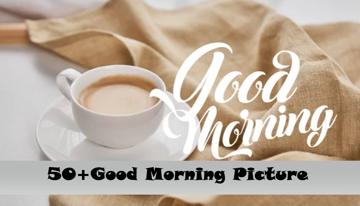 Good Morning Picture
