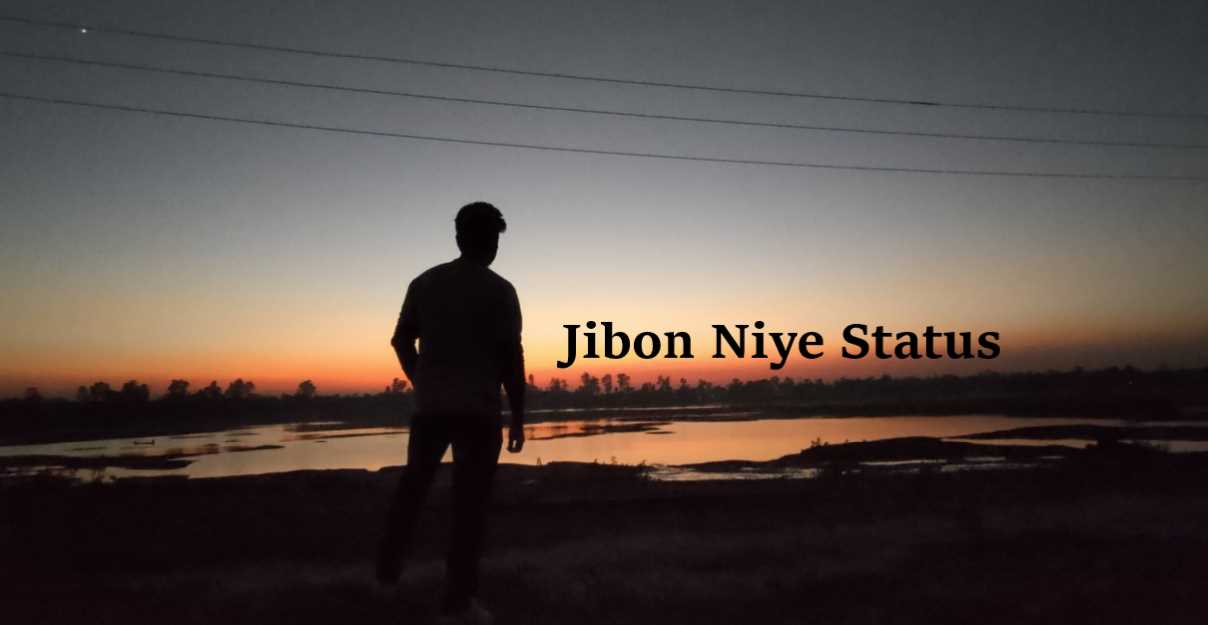 Jibon Niye Status