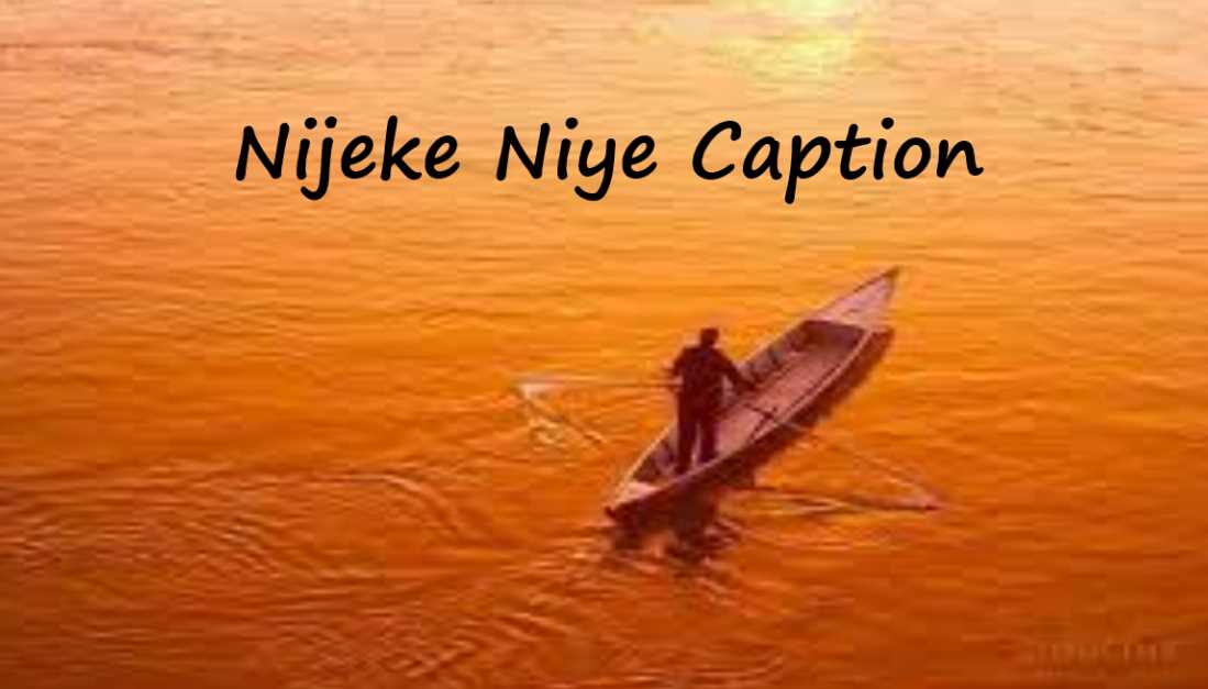 Nijeke Niye Caption